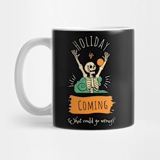 Holiday is Coming T-shirt Mug Coffee Mug Apparel Hoodie Sticker Gift Mug